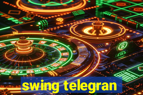 swing telegran